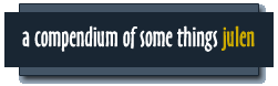 A Compendium of All Things Julen