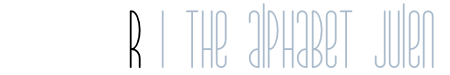 The Alphabet Julen: R