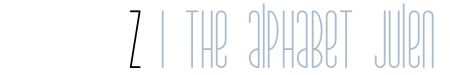 The Alphabet Julen: Z